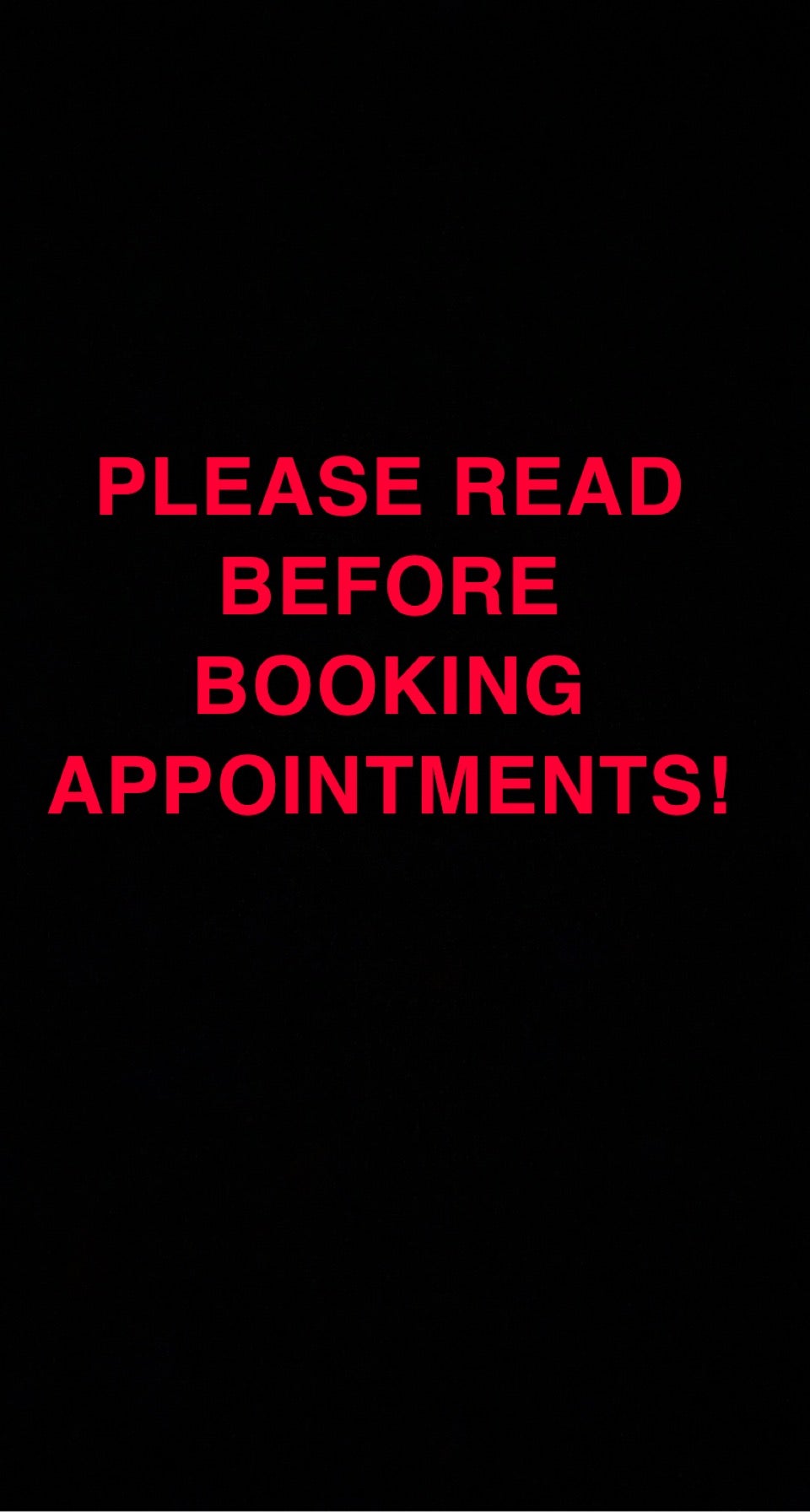 Please read before booking your Appointment